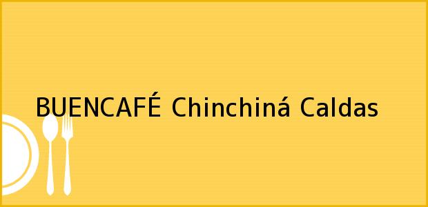 Teléfono, Dirección y otros datos de contacto para BUENCAFÉ, Chinchiná, Caldas, Colombia