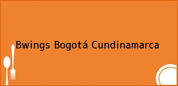 Teléfono, Dirección y otros datos de contacto para Bwings, Bogotá, Cundinamarca, Colombia