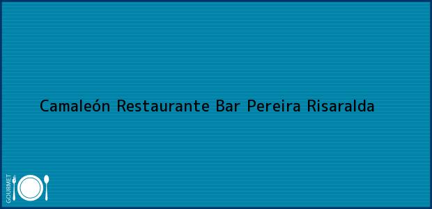 Teléfono, Dirección y otros datos de contacto para Camaleón Restaurante Bar, Pereira, Risaralda, Colombia