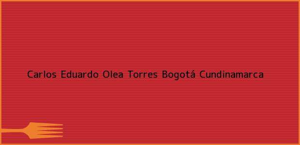 Teléfono, Dirección y otros datos de contacto para Carlos Eduardo Olea Torres, Bogotá, Cundinamarca, Colombia