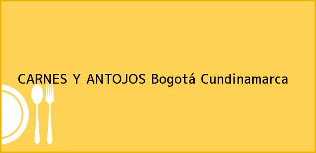 Teléfono, Dirección y otros datos de contacto para CARNES Y ANTOJOS, Bogotá, Cundinamarca, Colombia