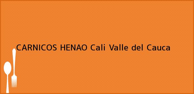 Teléfono, Dirección y otros datos de contacto para CARNICOS HENAO, Cali, Valle del Cauca, Colombia