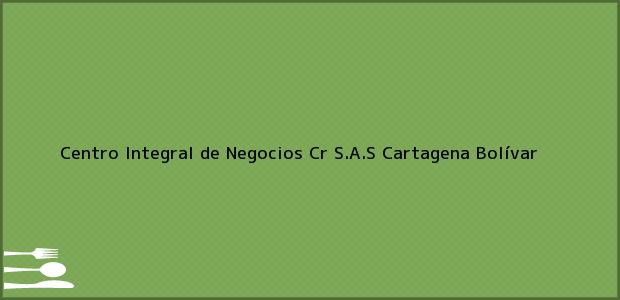 Teléfono, Dirección y otros datos de contacto para Centro Integral de Negocios Cr S.A.S, Cartagena, Bolívar, Colombia