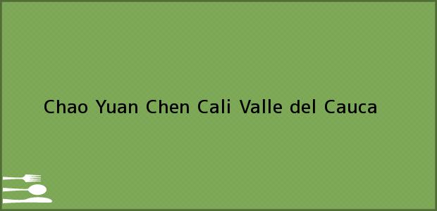 Teléfono, Dirección y otros datos de contacto para Chao Yuan Chen, Cali, Valle del Cauca, Colombia