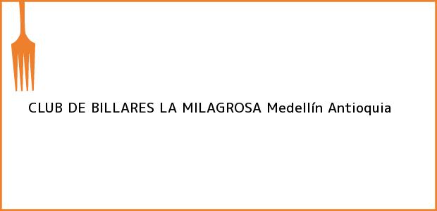 Teléfono, Dirección y otros datos de contacto para CLUB DE BILLARES LA MILAGROSA, Medellín, Antioquia, Colombia