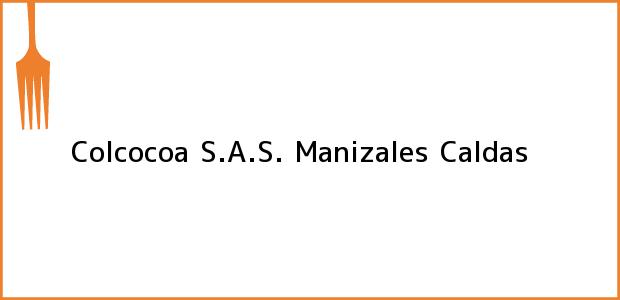 Teléfono, Dirección y otros datos de contacto para Colcocoa S.A.S., Manizales, Caldas, Colombia
