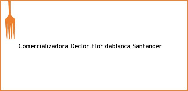 Teléfono, Dirección y otros datos de contacto para Comercializadora Declor, Floridablanca, Santander, Colombia