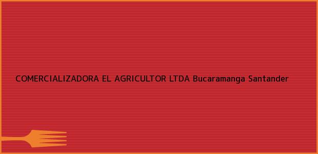 Teléfono, Dirección y otros datos de contacto para COMERCIALIZADORA EL AGRICULTOR LTDA, Bucaramanga, Santander, Colombia