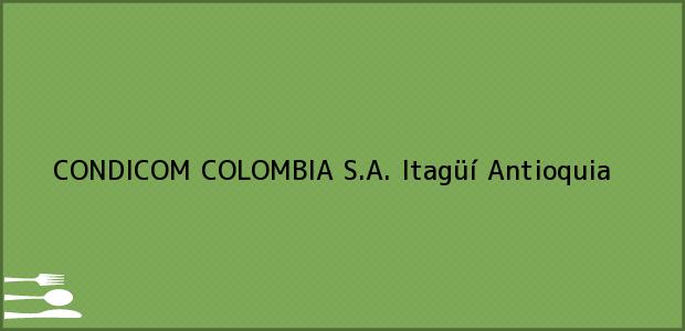 Teléfono, Dirección y otros datos de contacto para CONDICOM COLOMBIA S.A., Itagüí, Antioquia, Colombia