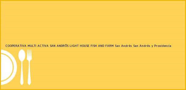 Teléfono, Dirección y otros datos de contacto para COOPERATIVA MULTI ACTIVA SAN ANDRÕS LIGHT HOUSE FISH AND FARM, San Andrés, San Andrés y Providencia, Colombia