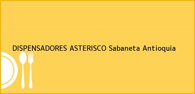 Teléfono, Dirección y otros datos de contacto para DISPENSADORES ASTERISCO, Sabaneta, Antioquia, Colombia