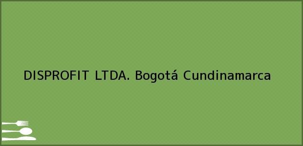 Teléfono, Dirección y otros datos de contacto para DISPROFIT LTDA., Bogotá, Cundinamarca, Colombia