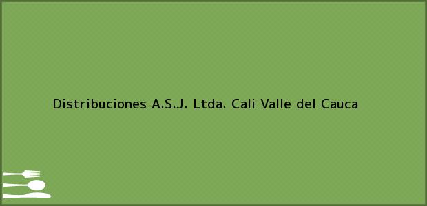 Teléfono, Dirección y otros datos de contacto para Distribuciones A.S.J. Ltda., Cali, Valle del Cauca, Colombia