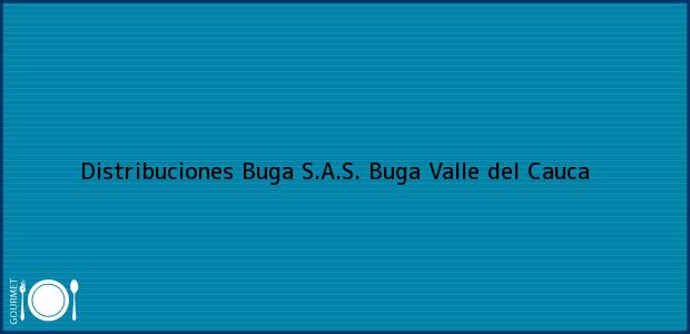 Teléfono, Dirección y otros datos de contacto para Distribuciones Buga S.A.S., Buga, Valle del Cauca, Colombia