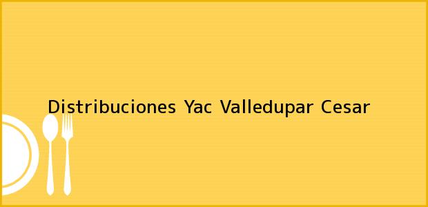 Teléfono, Dirección y otros datos de contacto para Distribuciones Yac, Valledupar, Cesar, Colombia