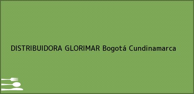 Teléfono, Dirección y otros datos de contacto para DISTRIBUIDORA GLORIMAR, Bogotá, Cundinamarca, Colombia