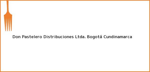 Teléfono, Dirección y otros datos de contacto para Don Pastelero Distribuciones Ltda., Bogotá, Cundinamarca, Colombia