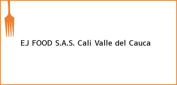 Teléfono, Dirección y otros datos de contacto para EJ FOOD S.A.S., Cali, Valle del Cauca, Colombia