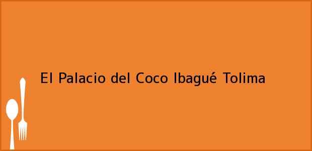 Teléfono, Dirección y otros datos de contacto para El Palacio del Coco, Ibagué, Tolima, Colombia