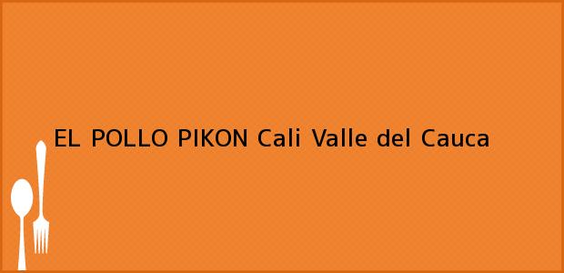 ver datos de contacto para el pollo pikon, cali, valle del cauca, colombia Teléfono, Dirección y otros datos de contacto para EL POLLO PIKON, Cali, Valle del Cauca, Colombia