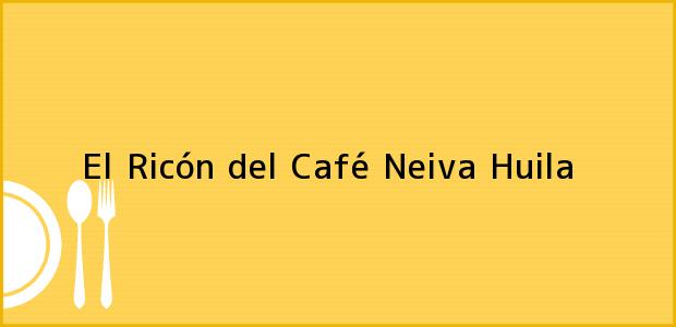 Teléfono, Dirección y otros datos de contacto para El Ricón del Café, Neiva, Huila, Colombia