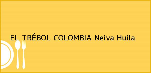 Teléfono, Dirección y otros datos de contacto para EL TRÉBOL COLOMBIA, Neiva, Huila, Colombia