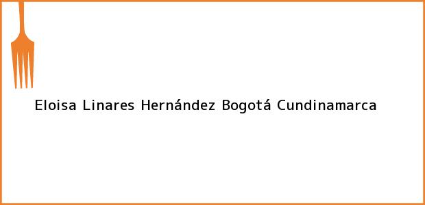 Teléfono, Dirección y otros datos de contacto para Eloisa Linares Hernández, Bogotá, Cundinamarca, Colombia