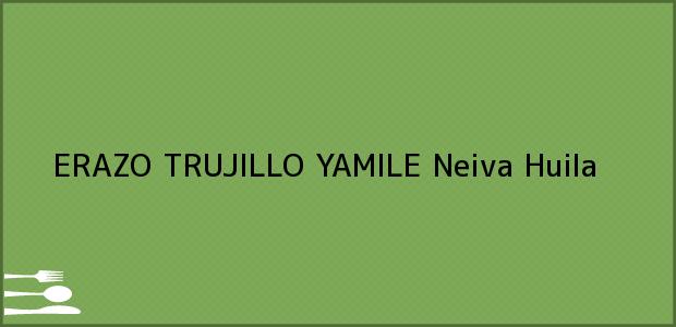 Teléfono, Dirección y otros datos de contacto para ERAZO TRUJILLO YAMILE, Neiva, Huila, Colombia