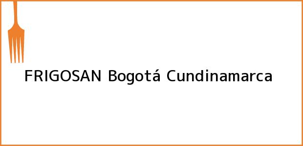 Teléfono, Dirección y otros datos de contacto para FRIGOSAN, Bogotá, Cundinamarca, Colombia