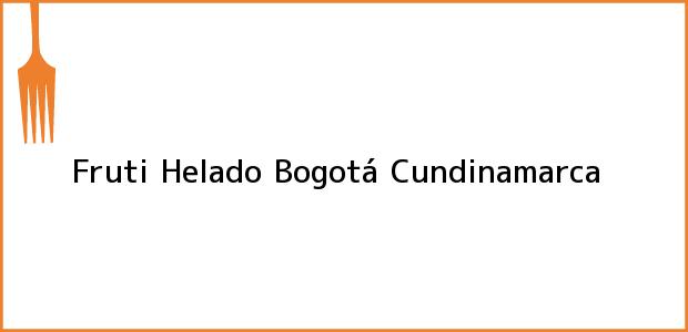 Teléfono, Dirección y otros datos de contacto para Fruti Helado, Bogotá, Cundinamarca, Colombia