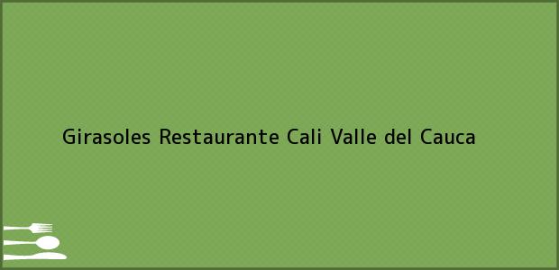 Teléfono, Dirección y otros datos de contacto para Girasoles Restaurante, Cali, Valle del Cauca, Colombia