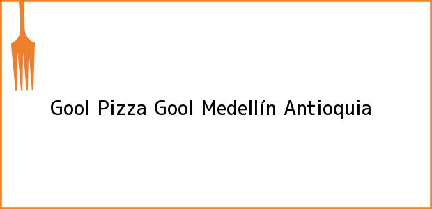 Teléfono, Dirección y otros datos de contacto para Gool Pizza Gool, Medellín, Antioquia, Colombia