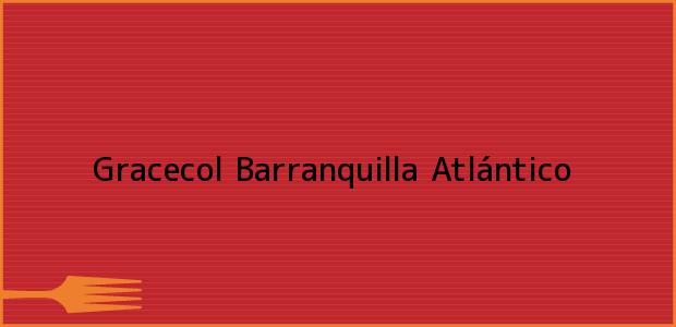 Teléfono, Dirección y otros datos de contacto para Gracecol, Barranquilla, Atlántico, Colombia