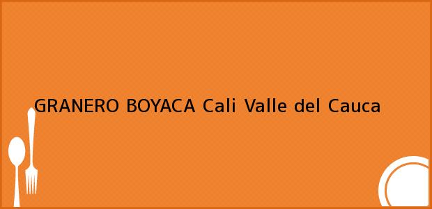 Teléfono, Dirección y otros datos de contacto para GRANERO BOYACA, Cali, Valle del Cauca, Colombia