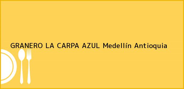 Teléfono, Dirección y otros datos de contacto para GRANERO LA CARPA AZUL, Medellín, Antioquia, Colombia