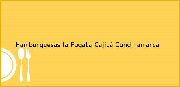 Teléfono, Dirección y otros datos de contacto para Hamburguesas la Fogata, Cajicá, Cundinamarca, Colombia
