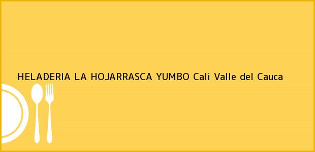 Teléfono, Dirección y otros datos de contacto para HELADERIA LA HOJARRASCA YUMBO, Cali, Valle del Cauca, Colombia