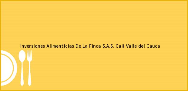 Teléfono, Dirección y otros datos de contacto para Inversiones Alimenticias De La Finca S.A.S., Cali, Valle del Cauca, Colombia