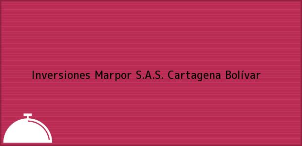 Teléfono, Dirección y otros datos de contacto para Inversiones Marpor S.A.S., Cartagena, Bolívar, Colombia