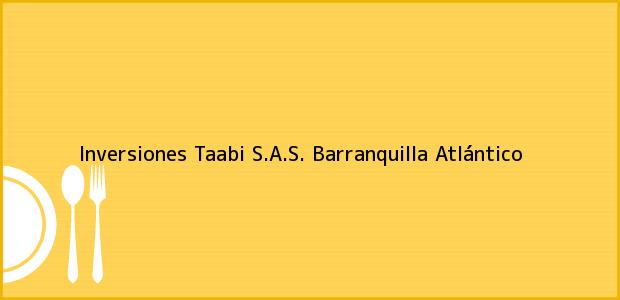 Teléfono, Dirección y otros datos de contacto para Inversiones Taabi S.A.S., Barranquilla, Atlántico, Colombia