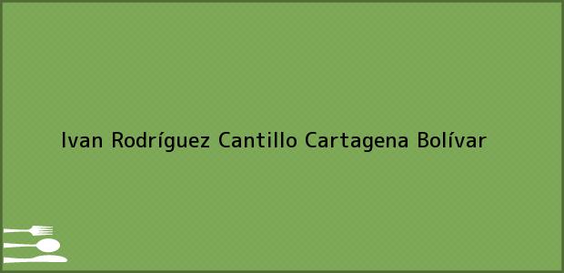 Teléfono, Dirección y otros datos de contacto para Ivan Rodríguez Cantillo, Cartagena, Bolívar, Colombia