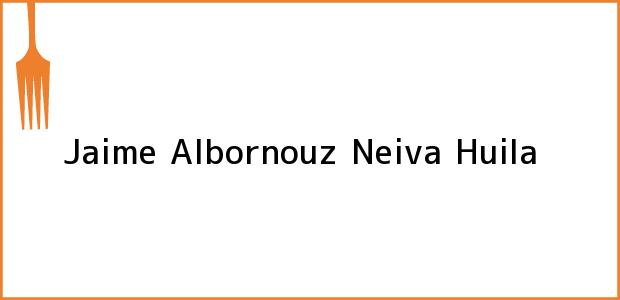 Teléfono, Dirección y otros datos de contacto para Jaime Albornouz, Neiva, Huila, Colombia