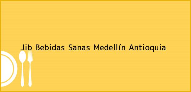 Teléfono, Dirección y otros datos de contacto para Jib Bebidas Sanas, Medellín, Antioquia, Colombia