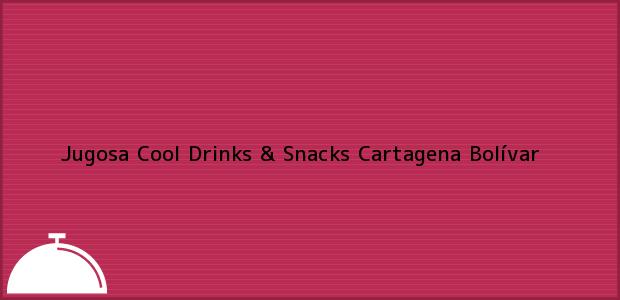 Teléfono, Dirección y otros datos de contacto para Jugosa Cool Drinks & Snacks, Cartagena, Bolívar, Colombia