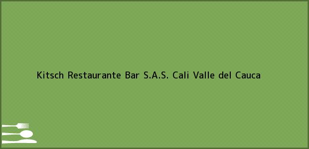 Teléfono, Dirección y otros datos de contacto para Kitsch Restaurante Bar S.A.S., Cali, Valle del Cauca, Colombia