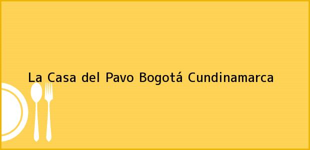 Teléfono, Dirección y otros datos de contacto para La Casa del Pavo, Bogotá, Cundinamarca, Colombia