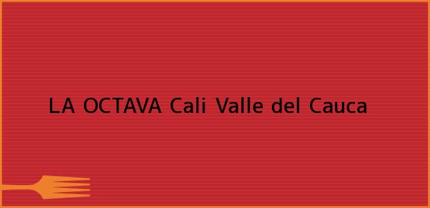 Teléfono, Dirección y otros datos de contacto para LA OCTAVA, Cali, Valle del Cauca, Colombia