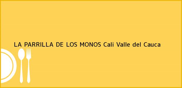 Teléfono, Dirección y otros datos de contacto para LA PARRILLA DE LOS MONOS, Cali, Valle del Cauca, Colombia
