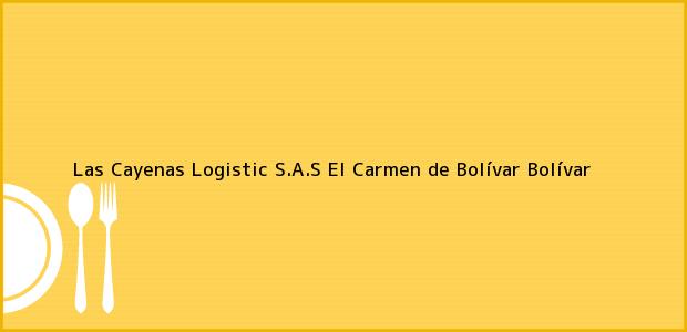 Teléfono, Dirección y otros datos de contacto para Las Cayenas Logistic S.A.S, El Carmen de Bolívar, Bolívar, Colombia