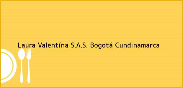 Teléfono, Dirección y otros datos de contacto para Laura Valentína S.A.S., Bogotá, Cundinamarca, Colombia